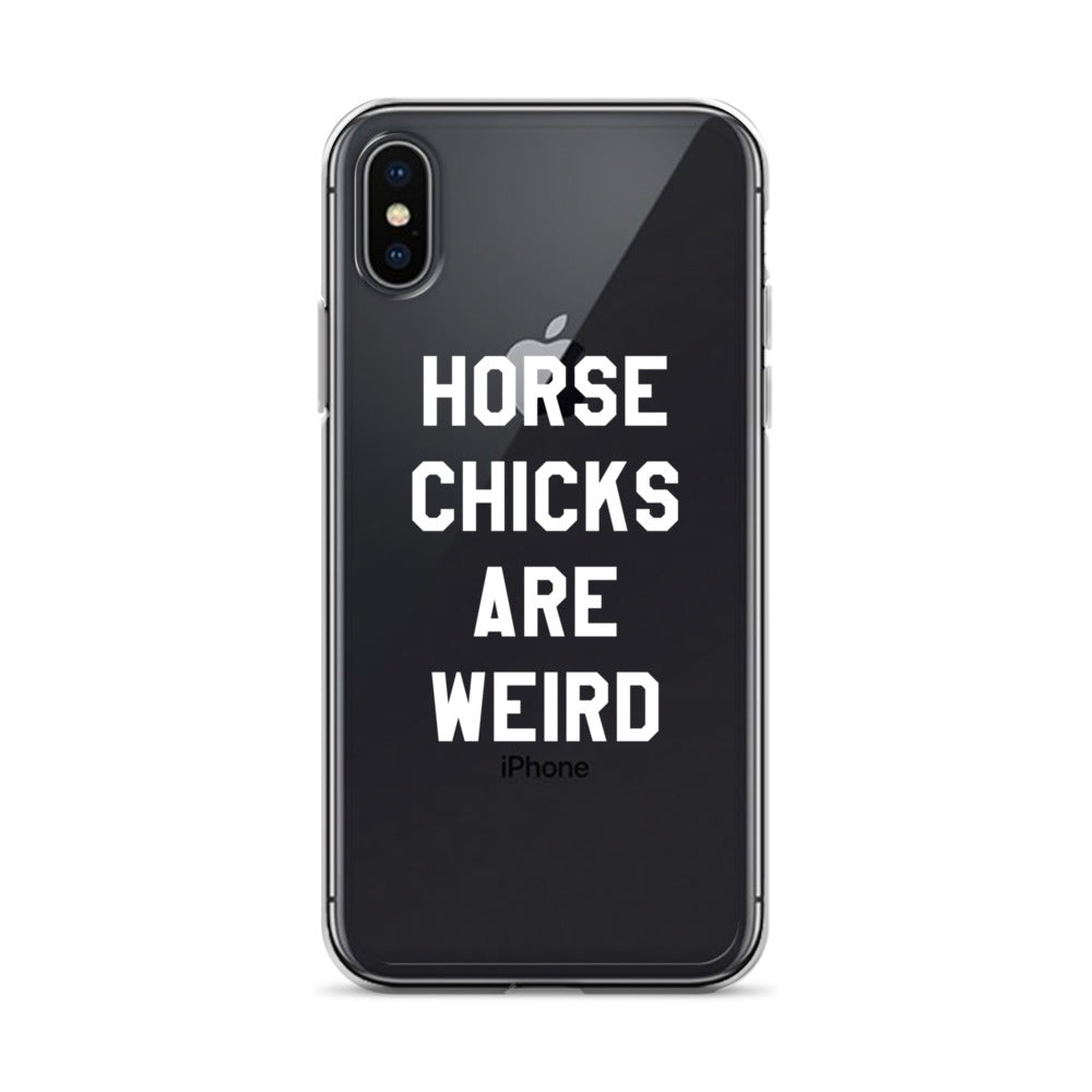 HORSE CHICKS ARE WEIRD CLEAR PHONE CASE