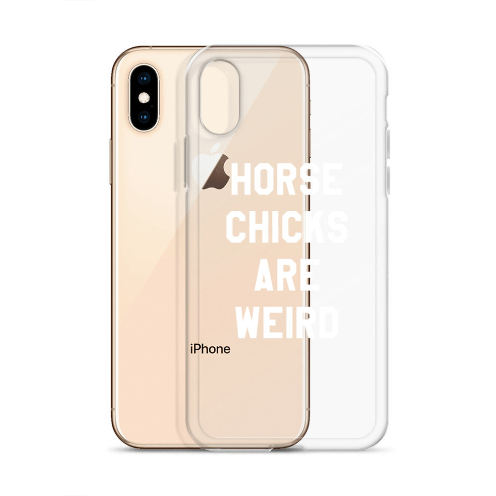 HORSE CHICKS ARE WEIRD CLEAR PHONE CASE