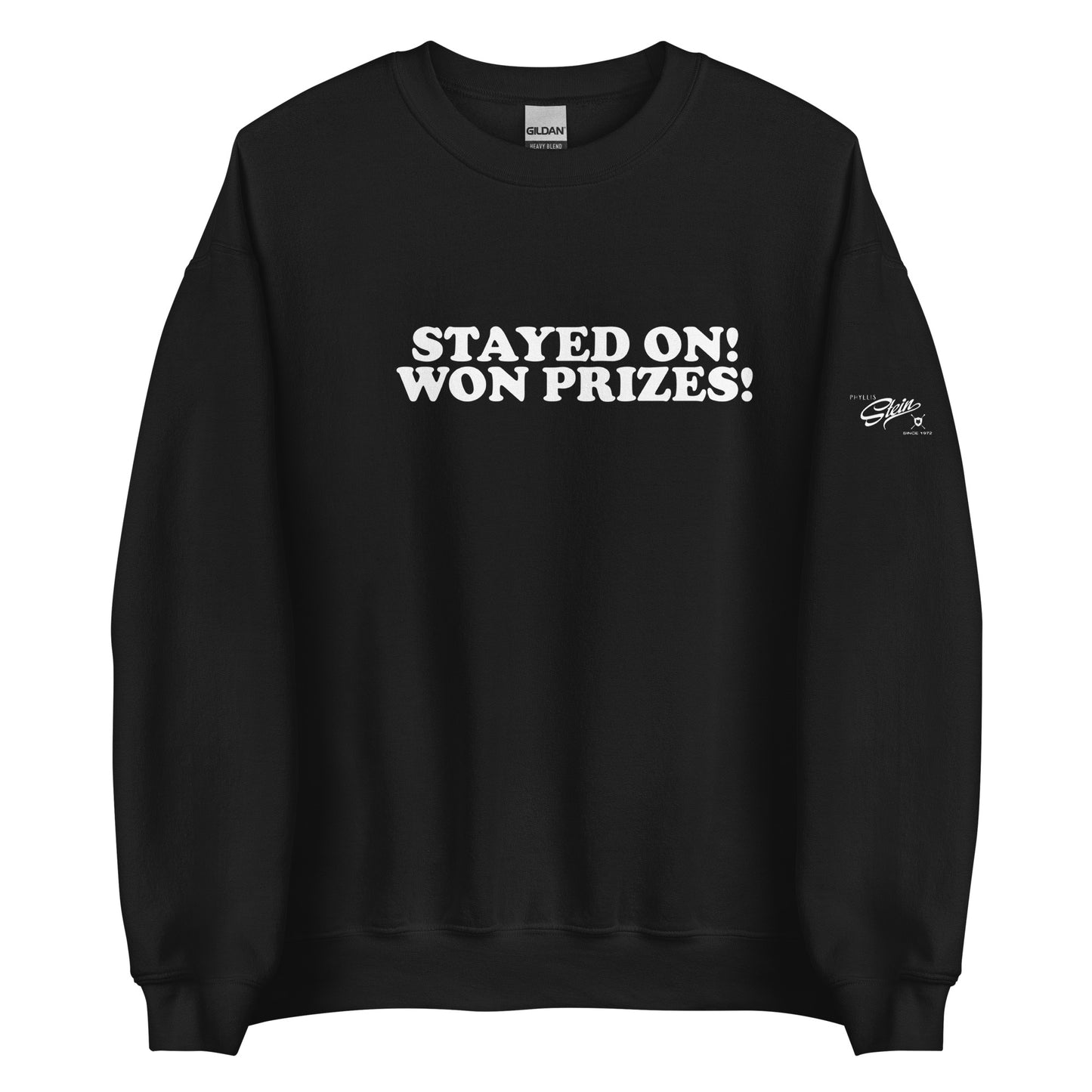 STAYED ON WON PRIZES UNISEX SWEATSHIRT