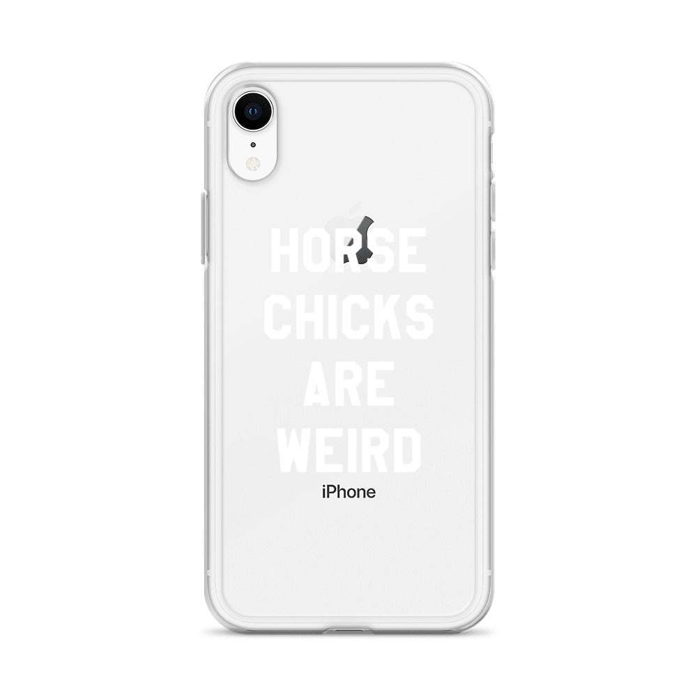 HORSE CHICKS ARE WEIRD CLEAR PHONE CASE